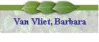 Van Vliet, Barbara